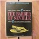 Rossini : The Rome Symphony Orchestra Under The Direction Of Domenico Savino - The Barber Of Seville