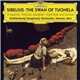 Sibelius, Gothenburg Symphony Orchestra, Neeme Järvi - The Swan Of Tuonela (4 Legends * Pohjola's Daughter * Night Ride And Sunrise)