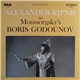 Alexander Kipnis / Moussorgsky - Alexander Kipnis In Moussourgsky's Boris Godounov